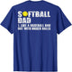 (on Back) Softball Dad Like A Baseball Dad with Bigger Balls