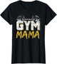 Gym Mama Training Workout Fitness Weightlifting Mom Mother
