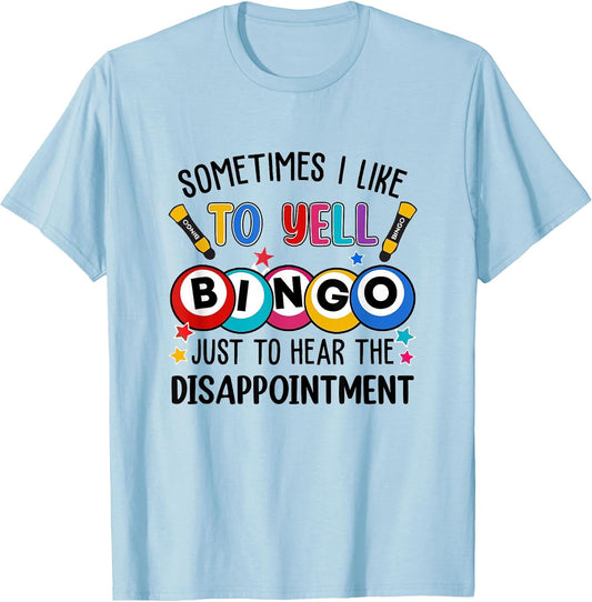 Sometimes I Yell Bingo Funny Lucky Bingo Lover Mom Grandma