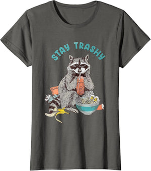 Stay Trashy Raccoon Funny Women