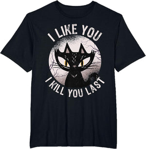 I Like You I Kill You Last Funny Horror Cat Men Women