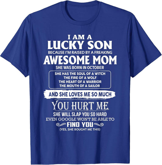 I'm A Lucky Son of Awesome Mom She was Born in October