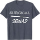Surgical Squad Scalpel Medicine Surgery Team Surgeon