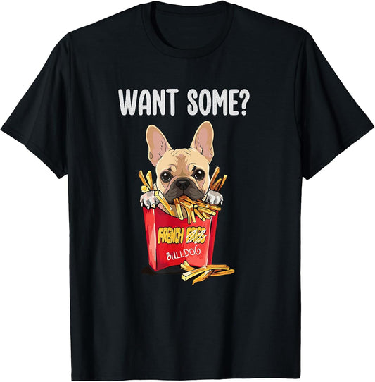 Want Some Frenchie Fries Funny French Bulldog Dog Lovers
