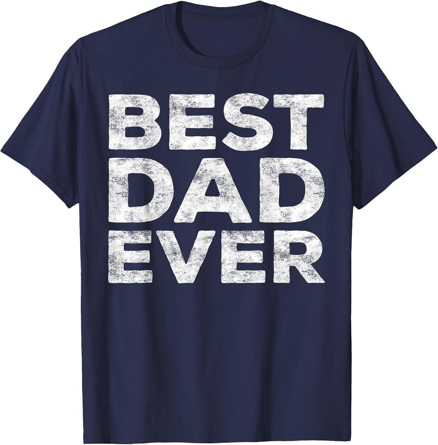 Best Dad Ever Shirt Men Daddy Fathers Day