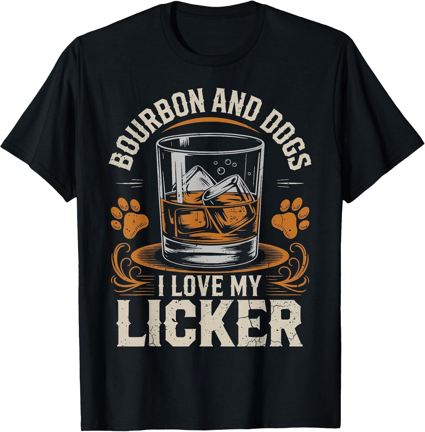Bourbon and Dogs I Love My Licker