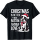Funny Xmas Dog Christmas is Better with Boston Terrier Love