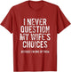 I Never Question My Wife's Choices Because I'm One of Them