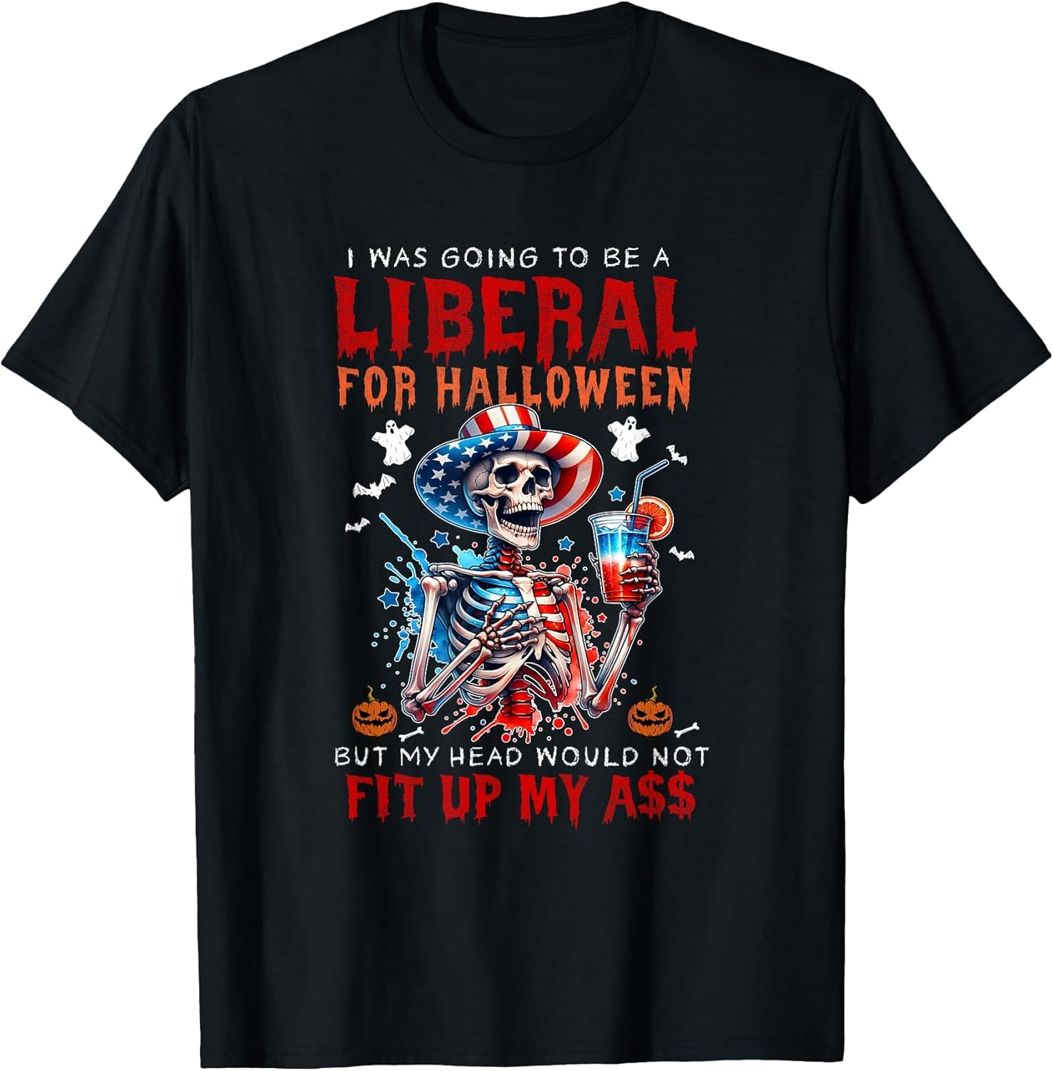 Going to Be Liberal Halloween Head Would Not Fit Political