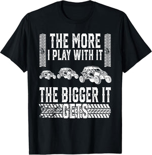 The More I Play with It The Bigger It Gets Off-Road