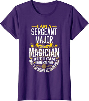 Sergeants Major Idea Funny Not A Magician - Sergeants Major
