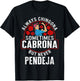 Always Chingona Sometimes Cabrona But Never Pendeja