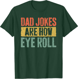 Dad Jokes are How Eye Roll Shirt Funny Men Fathers Day