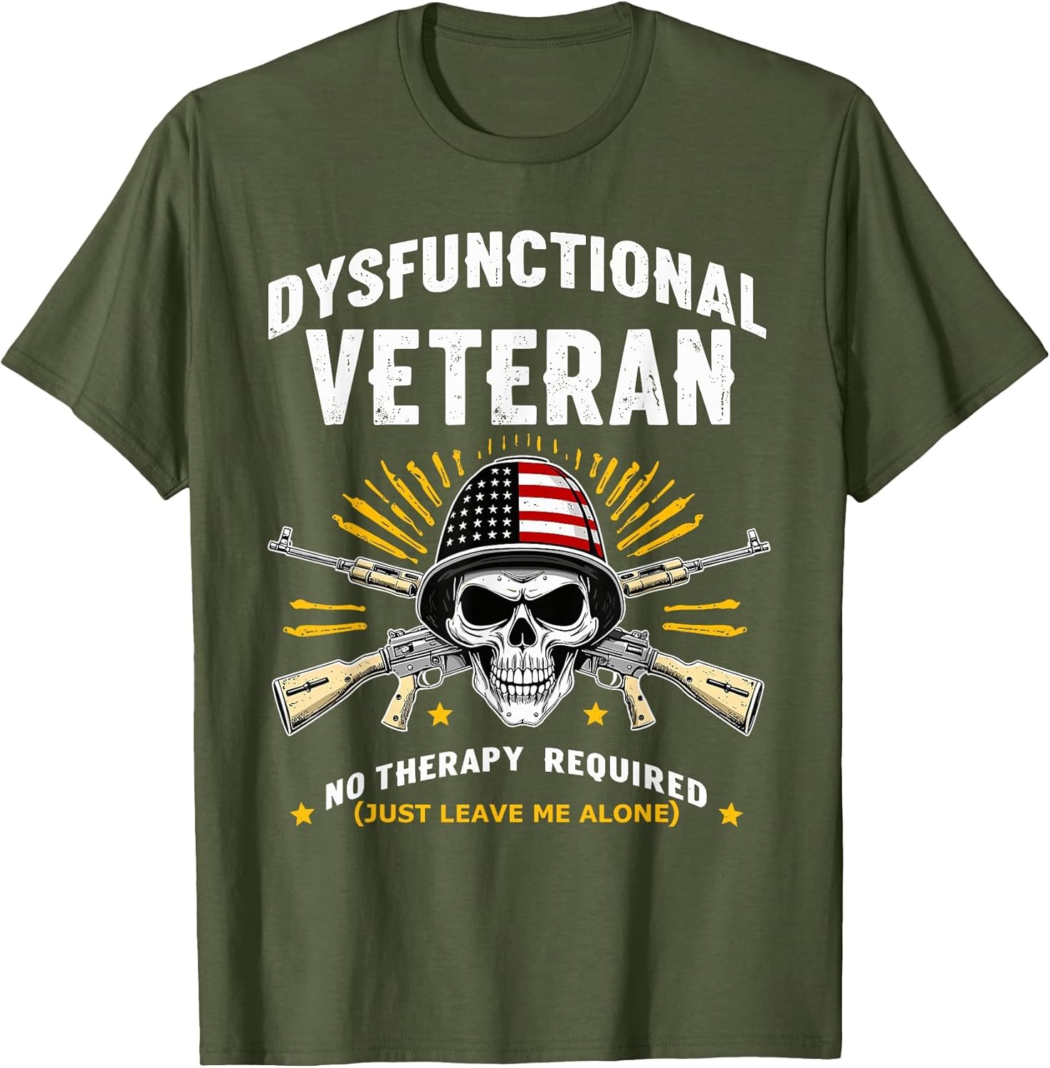 Dysfunctional Veteran No Therapy Required Military Humor