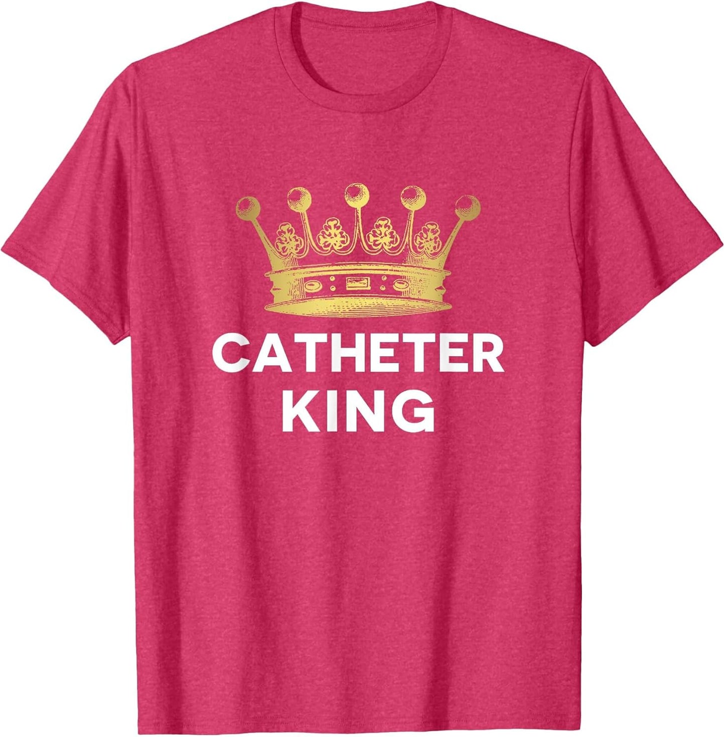 EMT Paramedic PA ER Tech Nurse Urology Doctor Catheter King