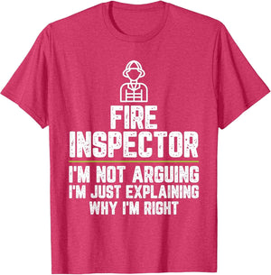 Fire Inspector I'm Not Arguing I'm Just Right
