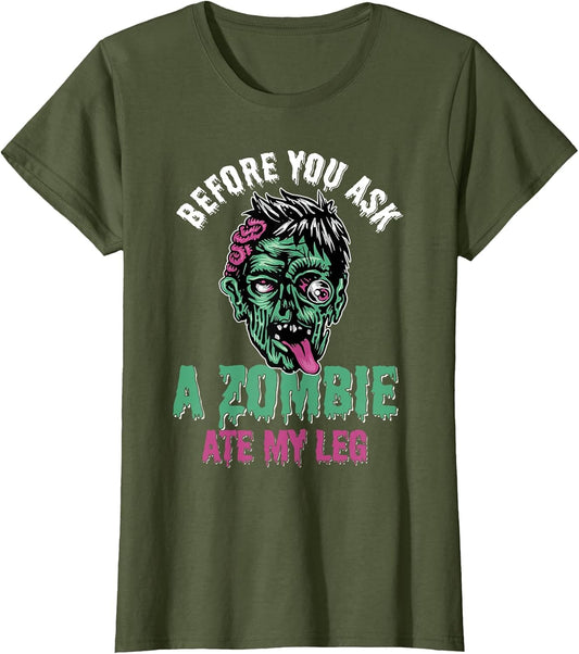 Before You Ask A Zombie Ate My Leg Amputee Humor