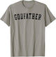 Godfather - Classic Bold Font Birthday Godfather