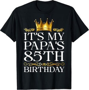 It's My Papa's 85th Birthday Happy Birthday 85 Years Old