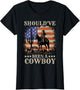 I Should Have Been A Cowboy Western Cowboy with USA Flag