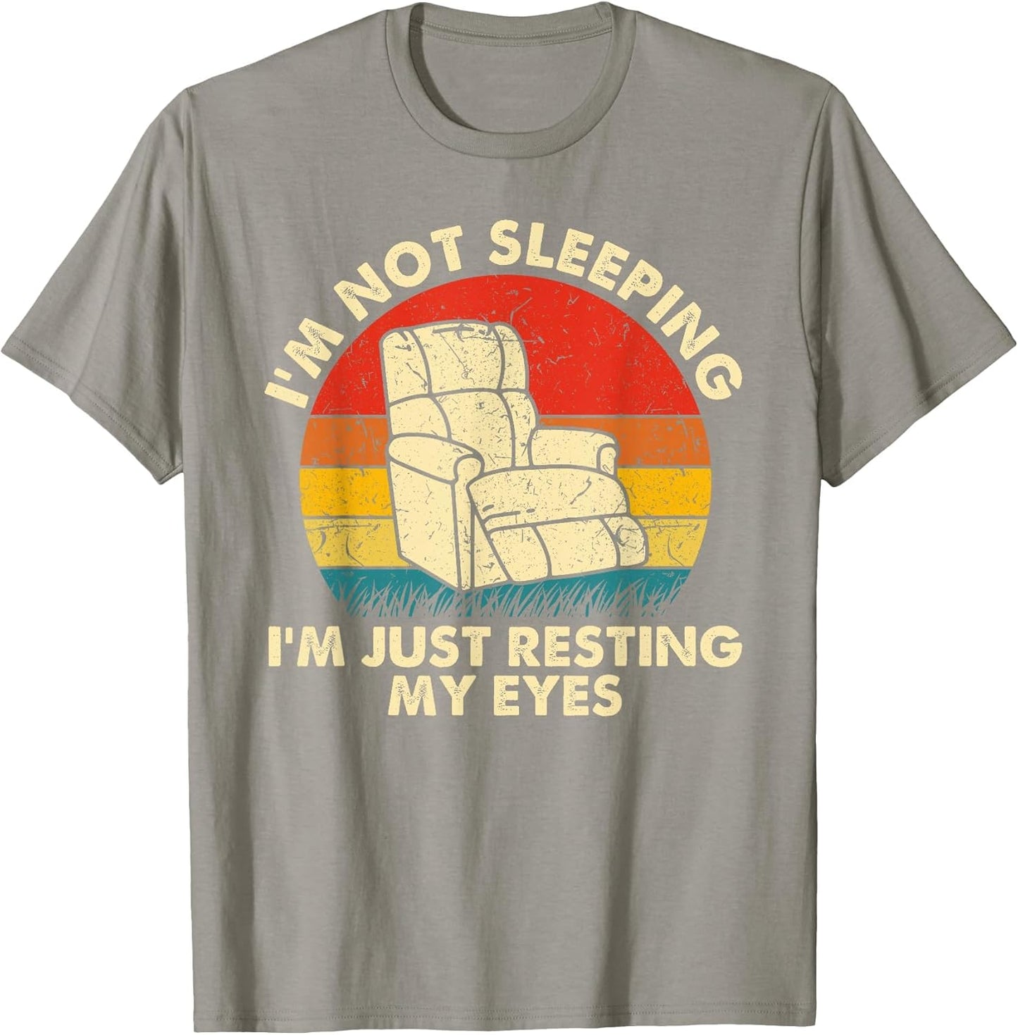 I'm Not Sleeping I'm Just Resting My Eyes Fathers Dad Joke