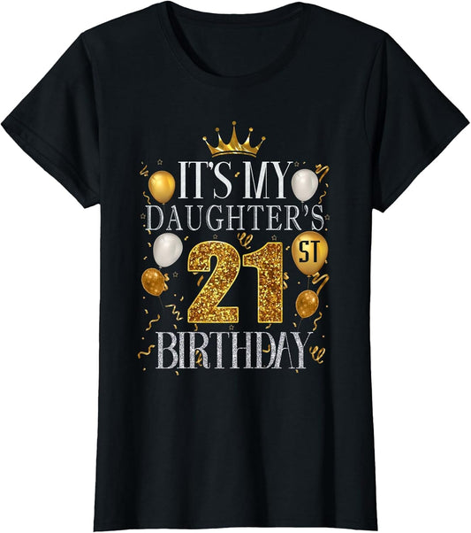 It's My Daughter's 21st Birthday Happy Birthday 21 Years Old