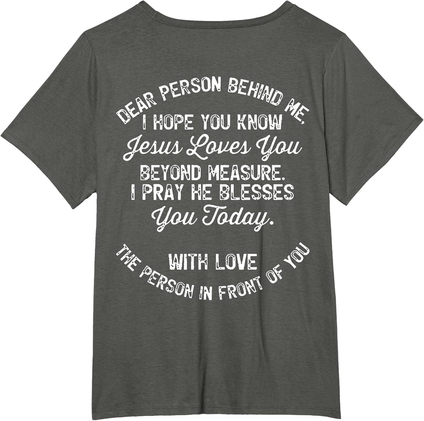 Dear Person Behind Me I Hope You Know Jesus Loves You (Back)