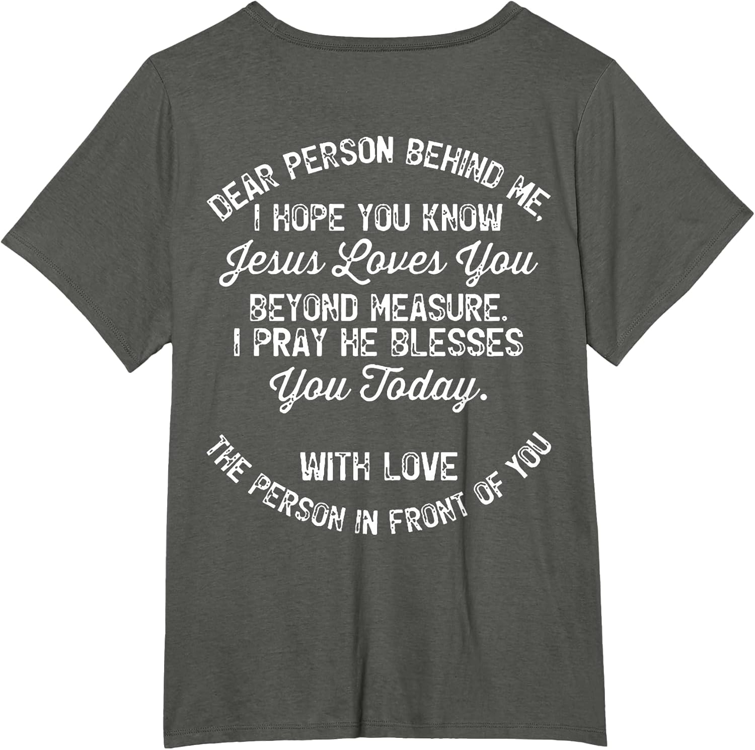 Dear Person Behind Me I Hope You Know Jesus Loves You (Back)