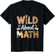 Wild About Math Funny Cute Teacher Student Math Club