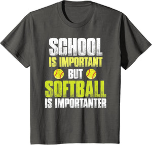 School is Important but Softball is Importanter Girls Shirt
