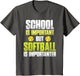School is Important but Softball is Importanter Girls Shirt