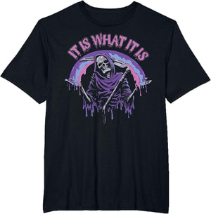 It is What It is Death Skeleton