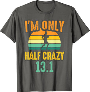 Retro I'm Only Half Crazy 13.1 Half Marathon Funny Running