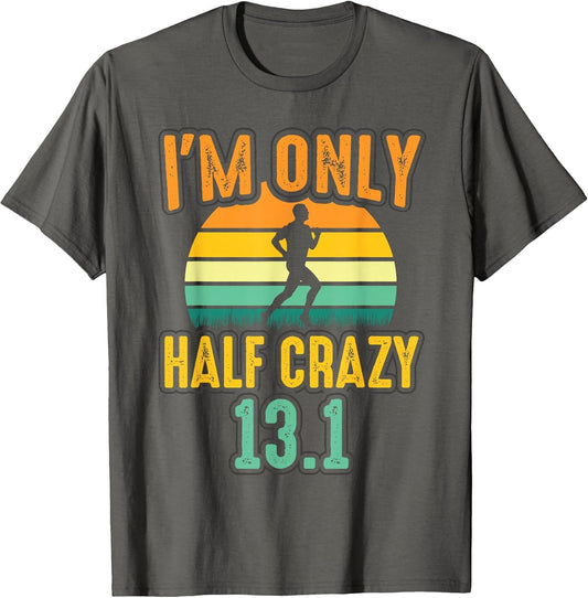 Retro I'm Only Half Crazy 13.1 Half Marathon Funny Running