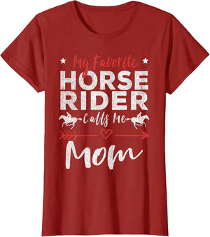 My Favorite Horse Rider Calls Me Mom Horseback Riding Mom