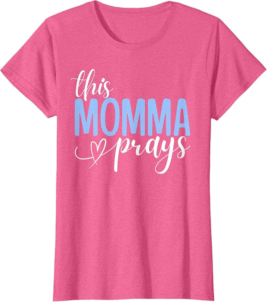 This Momma Prays Perfect Christian Momma