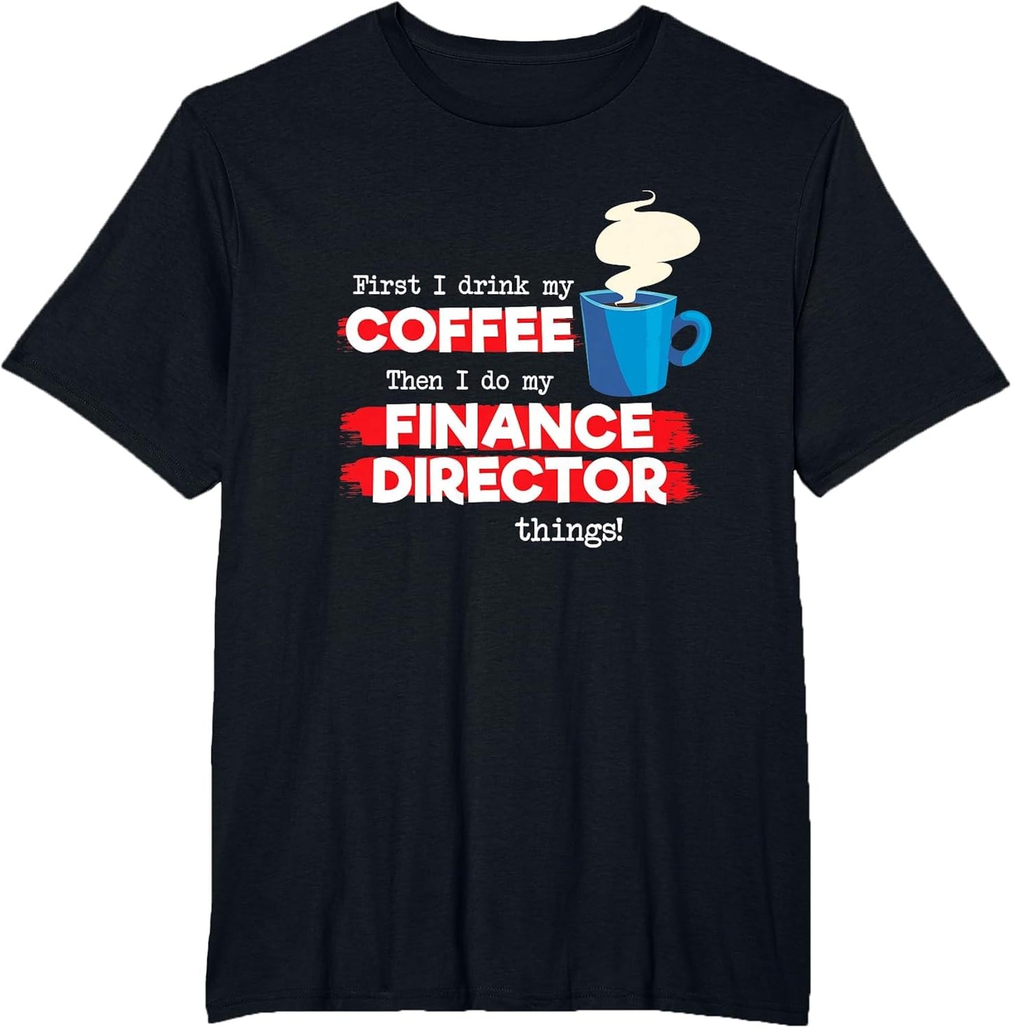 Finance Director & Coffee Lover, Funny Appreciation Saying