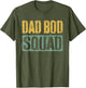 Dad BOD Squad Shirt Men Fathers Day