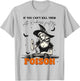 If You Can't Kill Them with Kindness Try Poison Witch Saying