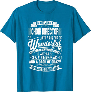I'm Not Just A Choir Director Funny Music Teacher