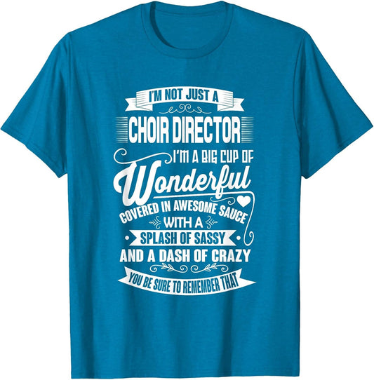 I'm Not Just A Choir Director Funny Music Teacher