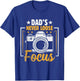 Photographer Photo Photography Dad's Never Loose Focus