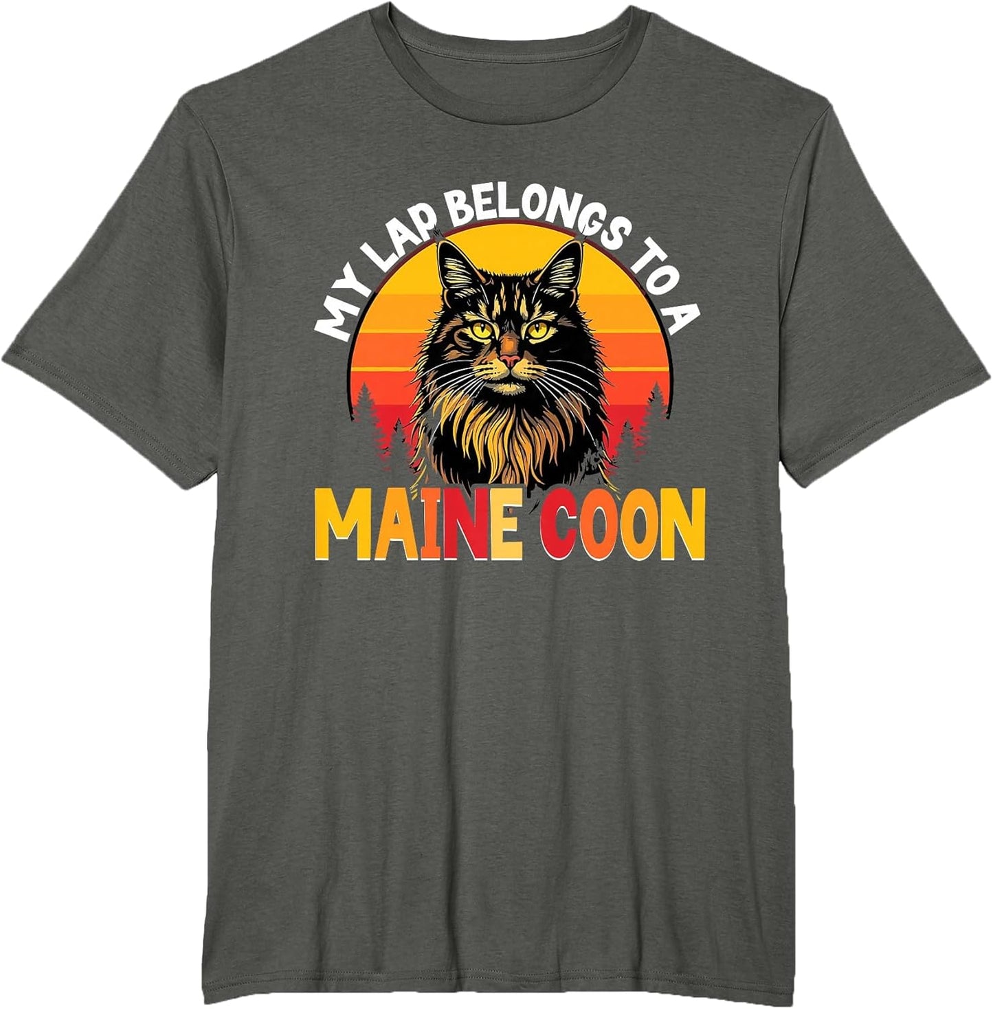 Maine Coon Cat Lover, My Lap Belongs to A Maine Coon