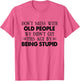 Don't Mess with Old People We Didn't Get This Age by Being