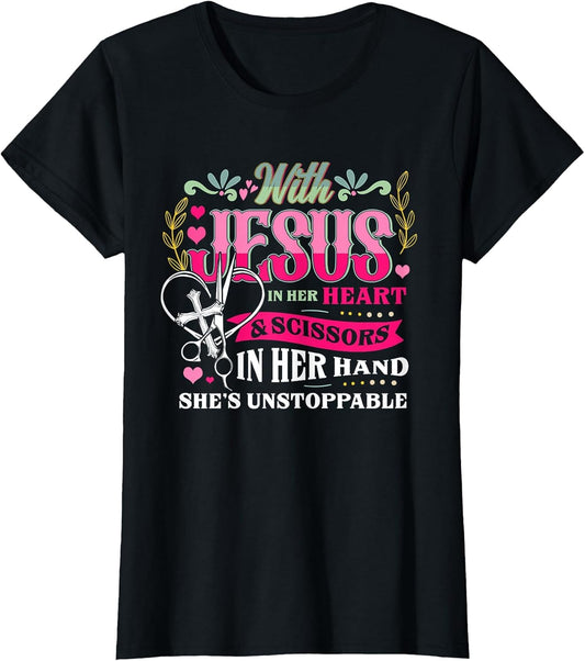 Jesus in Her Heart Scissors in Her Hand She's Unstoppable