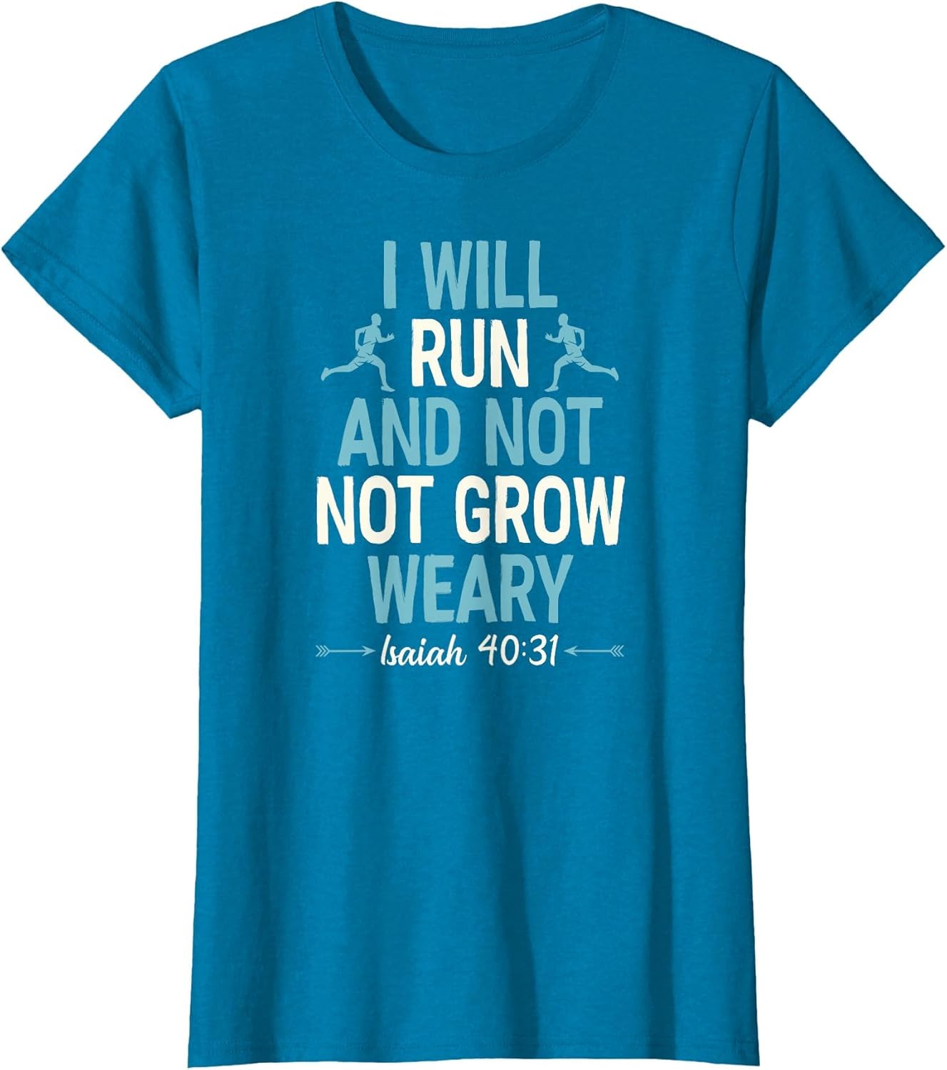 I Will Run and Not Grow Weary Isaiah 40 31 Bible Running