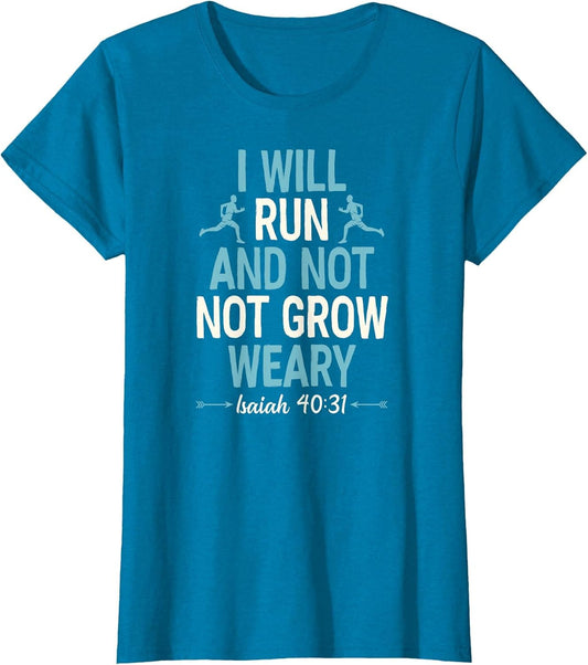 I Will Run and Not Grow Weary Isaiah 40 31 Bible Running