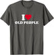 I Love Heart Old People Lover Elderly Senior Retired