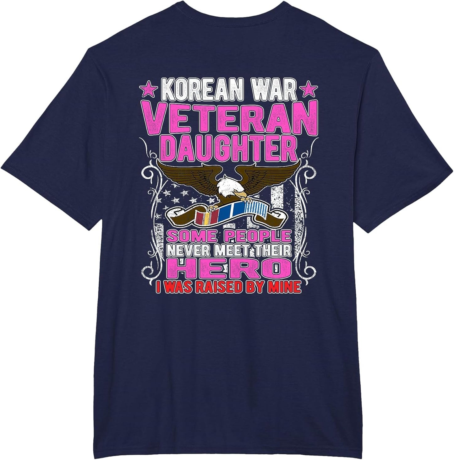 Proud Korean War Veteran Daughter - I was Raised by Mine