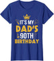 Happy Father Daddy 90 Years Old It's My Dad's 90th Birthday
